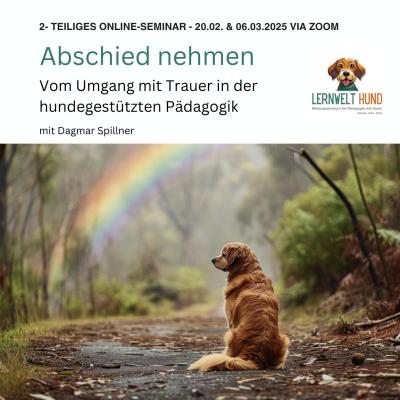 Abschied nehmen - Vom Umgang mit Trauer in der hundegestützten Pädagogik